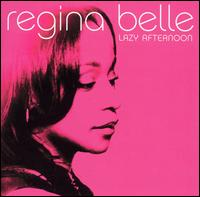 Regina Belle  -  Lazy Afternoon (2004)